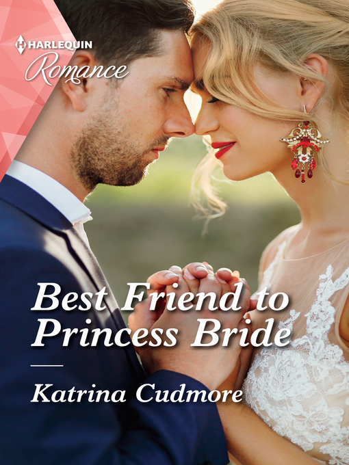 Title details for Best Friend to Princess Bride by Katrina Cudmore - Available